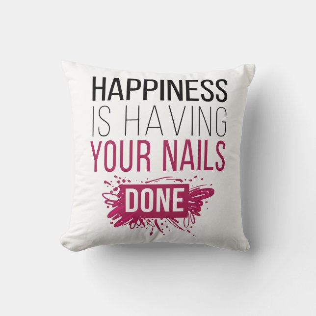 Cute Happiness Is Having Your Nails Done Cushion (Front)