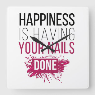 Cute Happiness Is Having Your Nails Done Square Wall Clock