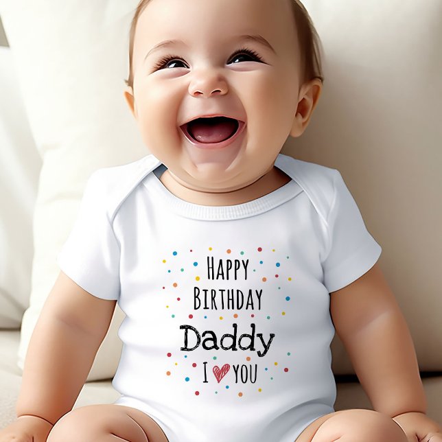 Cute Happy Birthday Daddy Baby Bodysuit (Happy Birthday Daddy Baby Bodysuits - Adorable Designs for Dad's Big Day!)