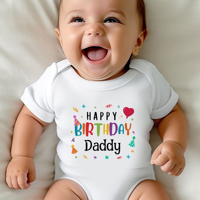 Cute Happy Birthday Daddy Baby Bodysuit (Happy Birthday Daddy Baby Bodysuits - Adorable Designs for Daddy's Big Day!)