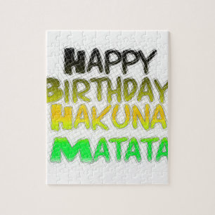 Cute Happy Birthday Hakuna Matata eco Inspirationa Jigsaw Puzzle