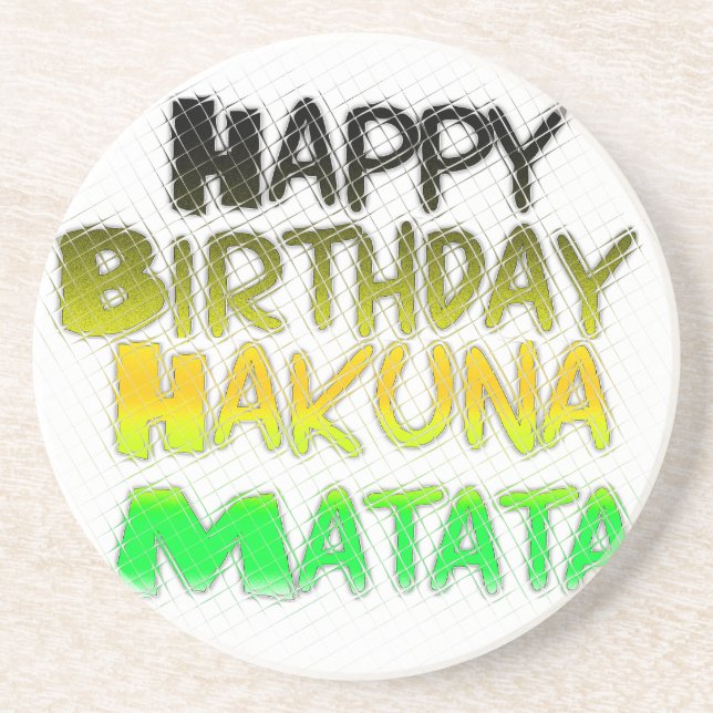 Cute Happy Birthday Hakunamatata Inspirational Art Coaster (Front)