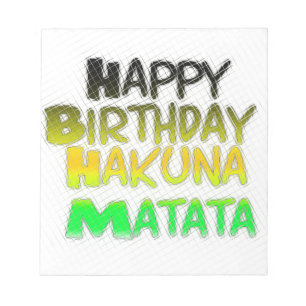 Cute Happy Birthday Hakunamatata Inspirational Art Notepad