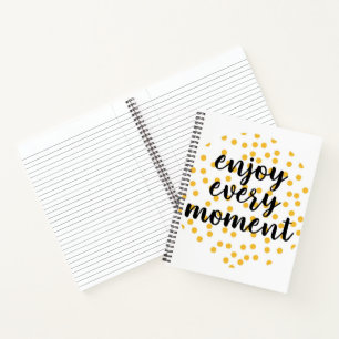 Cute, happy, inspirational "Enjoy Every Moment" Notebook