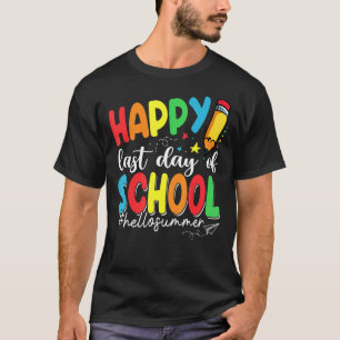 Cute Happy Last Day Of School Hello Summer Teacher T-Shirt