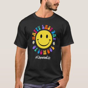 Cute Happy Last Day Of School Librarian Life Libra T-Shirt