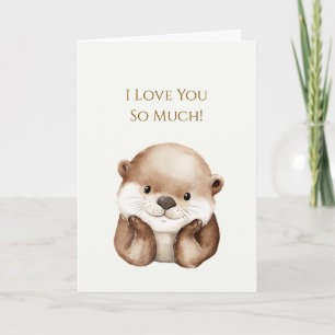 Cute Happy Otter Love You So Much Card