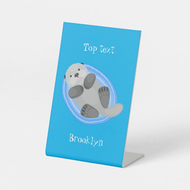 Cute happy sea otter blue cartoon illustration pedestal sign (Front)