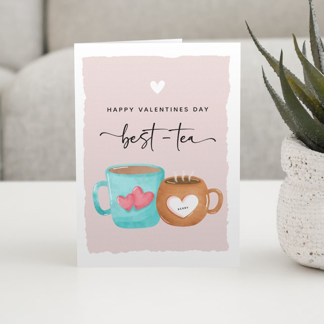 Cute Happy Valentines Best-Tea Card (Creator Uploaded)