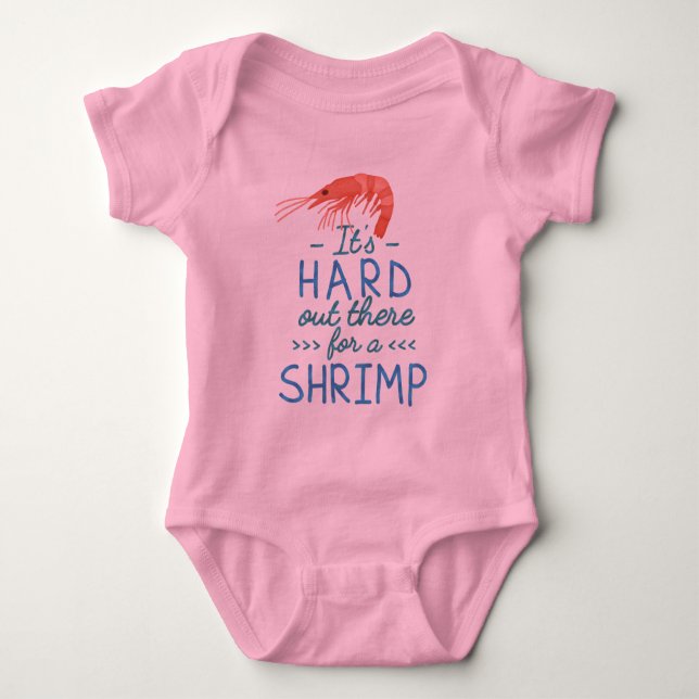 Cute Hard Out There for a Shrimp Funny Pun Baby Bodysuit (Front)