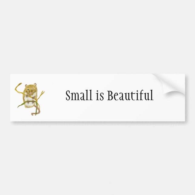 Cute Harvest Mouse: "Small is Beautiful" Bumper Sticker (Front)