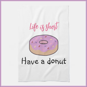 Cute Have A Doughnut  Tea Towel