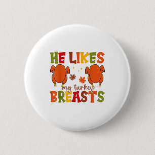 Cute He Likes My Turkey Breasts Couple Matching Th 6 Cm Round Badge