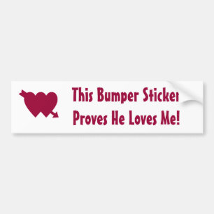 Cute He Loves Me Quote Bumper Sticker
