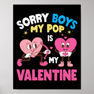 Cute Heart Characters Sorry Boys My Pop Is My Vale Poster
