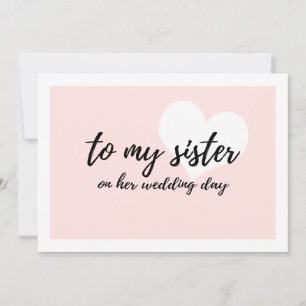 Cute Heart "to my sister on her wedding day"
