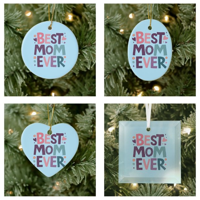 Cute Hearts and Flowers Best Mum Ever Ceramic Ornament (Cute Hearts and Flowers Best Mom Ever ornaments)