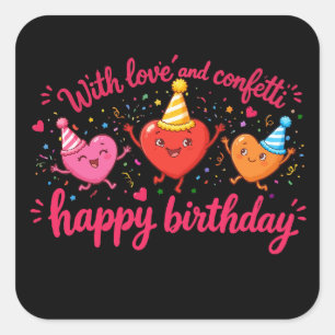 Cute Hearts Happy Birthday with Love and Confetti Square Sticker