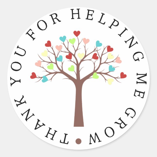 Cute Hearts Tree Thank You For Helping Me Grow Classic Round Sticker (Front)
