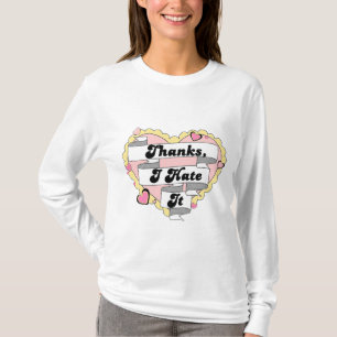 Cute Hearts Yellow Lace and Pink Thanks, I Hate It T-Shirt