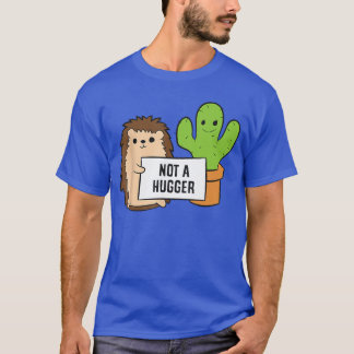 Cute Hedgehog and Cactus Not A Hugger Cactus Hedge T-Shirt