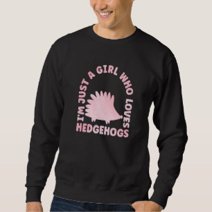 Cute Hedgehog Outfit for Hedgehog Lovers Apparel W Sweatshirt