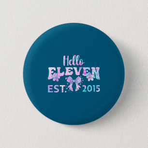 Cute hello 11 year old est 2015 tie dye 11th 6 cm round badge