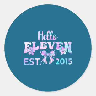 Cute hello 11 year old est 2015 tie dye 11th classic round sticker