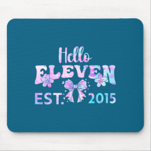 Cute hello 11 year old est 2015 tie dye 11th mouse pad