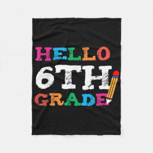 Cute Hello First Day Of 6th Grade Teacher Back To Fleece Blanket