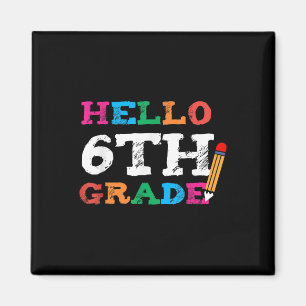 Cute Hello First Day Of 6th Grade Teacher Back To Magnet