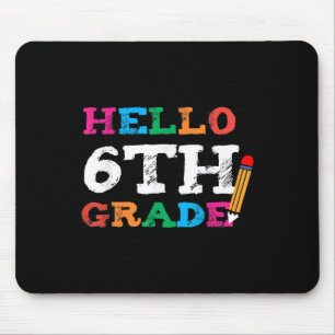 Cute Hello First Day Of 6th Grade Teacher Back To Mouse Pad