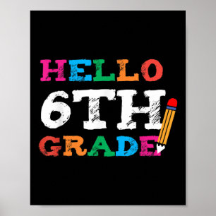 Cute Hello First Day Of 6th Grade Teacher Back To Poster