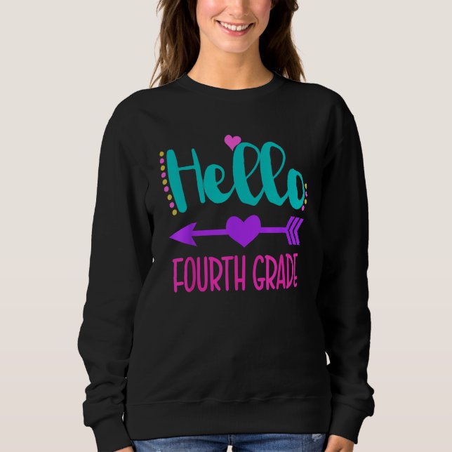 Cute Hello Fourth Grade 4th Grade Back To School G Sweatshirt (Front)