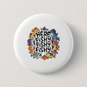 Cute Here-fishy Funny Fishing Lover Kids Toddler B 6 Cm Round Badge
