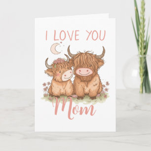 Cute Highland Cow and Mum I Love You Mother's Day Card
