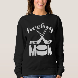 Cute Hockey  Mother s   Hockey Mom Sweatshirt