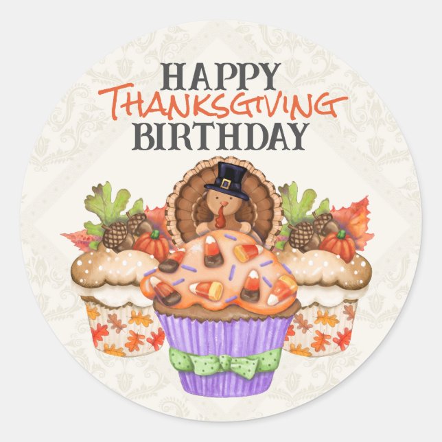 Cute Holiday Cupcakes Happy Thanksgiving Birthday Classic Round Sticker (Front)