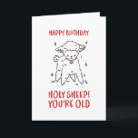 Cute Holy Sheep You're Old Funny Birthday Card<br><div class="desc">Funny and cute birthday card for those who love puns and humour. Perfect way to wish your friends and family happy birthday.  Visit our store for more birthday card collection. You'll find something cool,  humourous and sometimes sarcastic birthday cards for your special someone.</div>