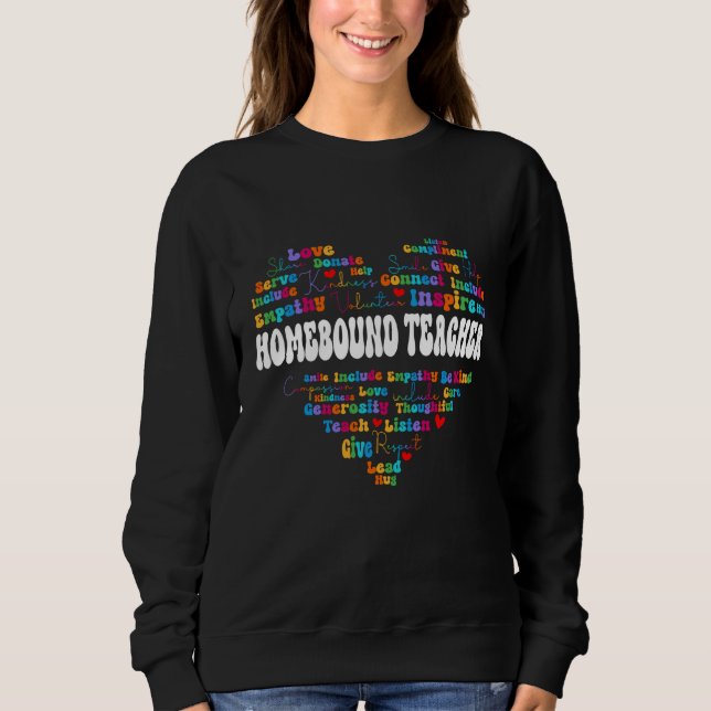 Cute Homebound Teacher Appreciation Week back to s Sweatshirt (Front)
