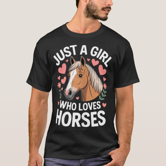 Cute Horse Girl Just A Girl Who Loves Horses Lover T-Shirt (Front)