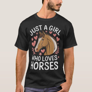 Cute Horse Girl Just A Girl Who Loves Horses Lover T-Shirt