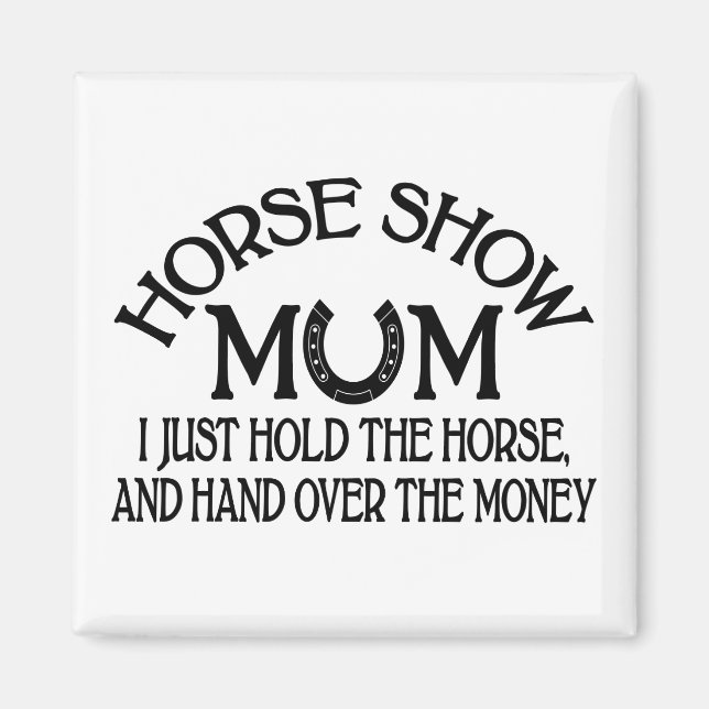 Cute Horse Show Mom Equestrian Western Cowgirl Magnet (Front)