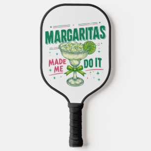 CUTE HUMOROUS MARGARITA THEMED SAYING PICKLEBALL PADDLE