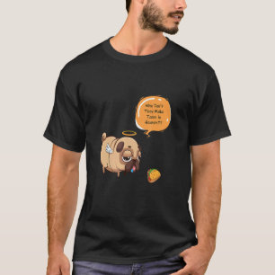 Cute Humourous Pug Taco Cinco De Mayo Mexican Fie T-Shirt