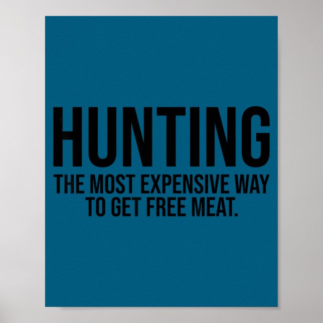 Cute Hunting Most Expensive Way Get Poster (Front)