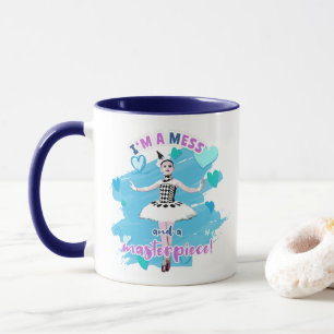 Cute I Am a Mess and Masterpiece Ballerina Mug