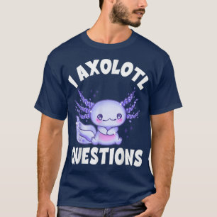 Cute I Aolotl Qestions Kawaii Chibi Pastel Goth An T-Shirt