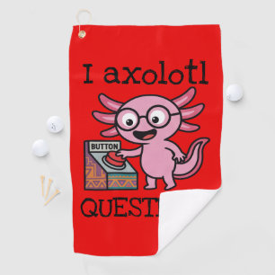 Cute I Axolotl Questions aztec Oh No red button Golf Towel