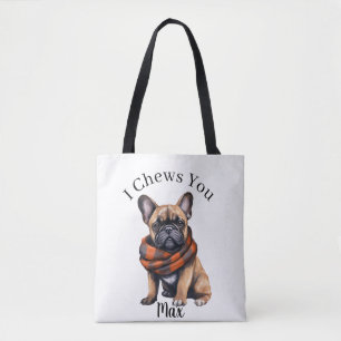 Cute I Chews You French Bulldog Tote Bag